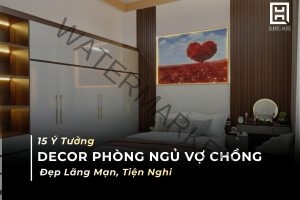 Decor phòng ngủ vợ chồng
