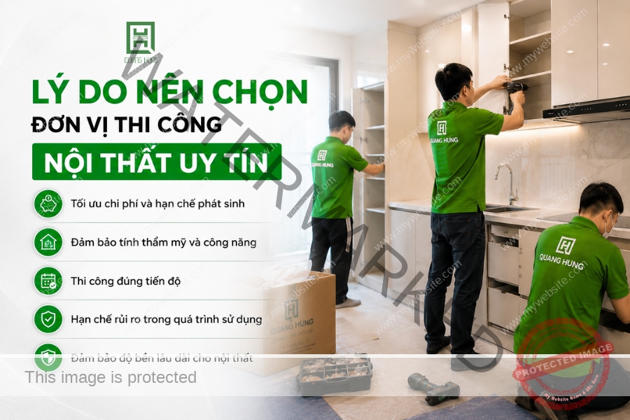 Lý do nên lựa chọn đơn vị thi công nội thất uy tín